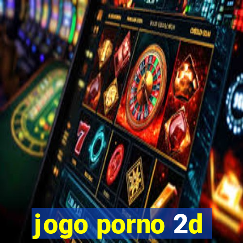 jogo porno 2d